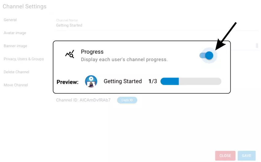 Toggle on the Progress feature in Channel Settings and click Save. 